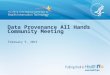 Data Provenance All Hands Community Meeting February 5, 2015