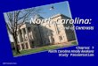 ©2007 Clairmont Press North Carolina: Land of Contrasts Chapter 7 North Carolina Finally Awakens Study Presentation