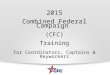 2015 Combined Federal Campaign (CFC) Training For Coordinators, Captains & Keyworkers