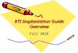 RTI Implantation Guide Overview Fall 2010. Before we begin… Student Intervention Planning is not a pre-referral process. It is the process of collaborating