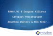 RRHA/JVC & Seagate Alliance Contract Presentation Jonathan Walters & Ron Rene’