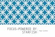 FOCUS—POWERED BY STARFISH Megan Speakman. OVERVIEW High-End Success Data FOCUS Terminology Early Alert Enhanced Features Connect Overview Connect Enhanced