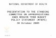 2015/10/261 NATIONAL DEPARTMENT OF HEALTH PRESENTATION TO THE STANDING COMMITTEE ON APPROPRIATIONS 2009 MEDUIM TERM BUDGET POLICY STATEMENT (MTBPS) 30