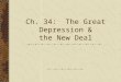 Ch. 34: The Great Depression & the New Deal. Election 1932