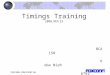 Timings Training 2005/03/15 BCA158 Kobe Nieh 6793 FOXCONN CONFIDENTIAL1