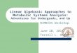 Linear Algebraic Approaches to Metabolic Systems Analysis: Adventures for Undergrads… and Up NIMBIOS Workshop June 20, 2014 Terrell L. Hodge