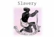 Slavery. Growth of Slavery Why Africans? Americans needed laborers; It was harder for Africans to run away than Native Americans African strengths agricultural