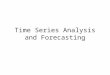Time Series Analysis and Forecasting. Introduction to Time Series Analysis A time-series is a set of observations on a quantitative variable collected