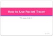 Version 5.2.1 1 How to Use Packet Tracer MarinaMD