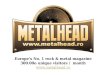 Europe’s No. 1 rock & metal magazine 300.00o unique visitors / month 