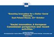 Social Europe "Boosting Innovation for a Better Social Outcome: East Poland House, 23 rd October "Social Innovation: A European Commission perspective