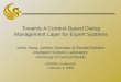 Towards A Context-Based Dialog Management Layer for Expert Systems Victor Hung, Avelino Gonzalez & Ronald DeMara Intelligent Systems Laboratory University
