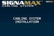 CABLING SYSTEM INSTALLATION. Installation Quality The quality of installation is the most serious problem in implementation of the telecommunications