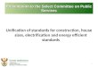 Unification of standards for construction, house sizes, electrification and energy efficient standards 1 Presentation to the Select Committee on Public
