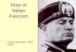 Rise of Italian Fascism Il Ducé and Italy, 1919- 1939