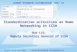 Fostering worldwide interoperabilityGeneva, 13-16 July 2009 Standardization activities on Home Networking in CCSA Duo LIU, Deputy Secretary General of