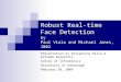 Robust Real-time Face Detection by Paul Viola and Michael Jones, 2002 Presentation by Kostantina Palla & Alfredo Kalaitzis School of Informatics University