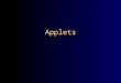 Applets. An applet is a Panel that allows interaction with a Java program A applet is typically embedded in a Web page and can be run from a browser You