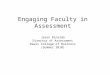 Engaging Faculty in Assessment Jason Rinaldo Director of Assessment Rawls College of Business (Summer 2010)