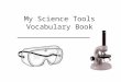 My Science Tools Vocabulary Book ___________________