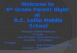 Welcome to 6 th Grade Parent Night at R.C. Loflin Middle School Principal – Damon Patterson 7 th Grade Asst. Principal – Diana Greenhouse Counselor – Teri