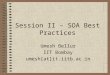 Session II â€“ SOA Best Practices Umesh Bellur IIT Bombay umesh[at]it.iitb.ac.in