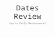 Dates Review (up to Early Reniassance). Mesopotamia (Near East) Sumeria 3000 BCE