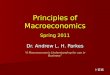 Principles of Macroeconomics Spring 2011 Dr. Andrew L. H. Parkes “A Macroeconomic Understanding for use in Business” 卜安吉