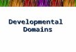 Developmental Domains. A child care professional who is knowledgeable of the typical behaviors and abilities of children can support new learning and