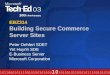 EBZ314 Building Secure Commerce Server Sites Peter Oehlert SDET Yet Huynh SDE E-Business Server Microsoft Corporation