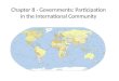Chapter 8 - Governments: Participation in the International Community
