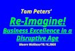 Tom Peters’ Re-Imagine! Business Excellence in a Disruptive Age Moore Wallace/10.16.2003