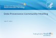 Data Provenance Community Meeting July 3 rd, 2014
