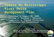 Update On Mississippi River Delta Management Plan Presented at August 20, 2009, Meeting of Governor’s Advisory Commission on Coastal Protection, Restoration
