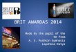 BRIT AWARDAS 2014 Made by the pupil of the 9A from A. S. Pushkin Gymnasia Lapshina Katya