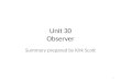 Unit 30 Observer Summary prepared by Kirk Scott 1