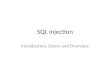 SQL Injection Introduction, Demo and Overview. What is SQL Injection? Insertion of SQL statements into application inputs to corrupt, exploit, or otherwise