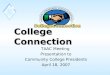 College Connection TAAC Meeting Presentation to Community College Presidents April 18, 2007