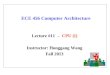 ECE 456 Computer Architecture Lecture #11 – CPU (I) Instructor: Honggang Wang Fall 2013