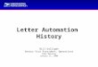 ® Letter Automation History Bill Galligan Senior Vice President, Operations MTAC Meeting January 31, 2008