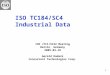 1 ISO TC184/SC4 Industrial Data ISO JTC1/SC32 Meeting Berlin, Germany 2005-04-18 Gerald Radack Concurrent Technologies Corp