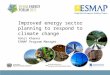 Improved energy sector planning to respond to climate change Rohit Khanna ESMAP Program Manager