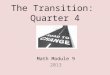 The Transition: Quarter 4 Math Module 9 2013. Represent 5/7 using your math tool