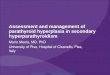 Assessment and management of parathyroid hyperplasia in secondary hyperparathyroidism Mario Meola, MD, PhD University of Pisa, Hospital of Cisanello, Pisa,
