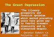 The Great Depression “The illusory prosperity and feverish optimism which marked preceding years have given way to fearful economic insecurity and to widespread