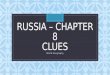 C RUSSIA – CHAPTER 8 CLUES World Geography. #1 The physical feature separating Eurasia Ural Mountains