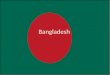 Bangladesh. Bangladesh is slightly smaller than the state of Wisconsin at 55,597 square miles. CAPITAL: DHAKA