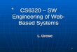 1 CS6320 – SW Engineering of Web- Based Systems L. Grewe