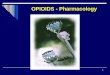 1 OPIOIDS - Pharmacology. 2 Opioids Transmitters: Endogenous opioid peptides Enkephalins (m & d receptors) Dynorphins (κ receptors) Endorphins Actions