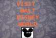 ENTER. ANIMAL KINGDOMEPCOT DISNEY RESORT HOLLYWOOD STUDIOS MAGIC KINGDOM Click on Mickey’s head to explore what each one is all about